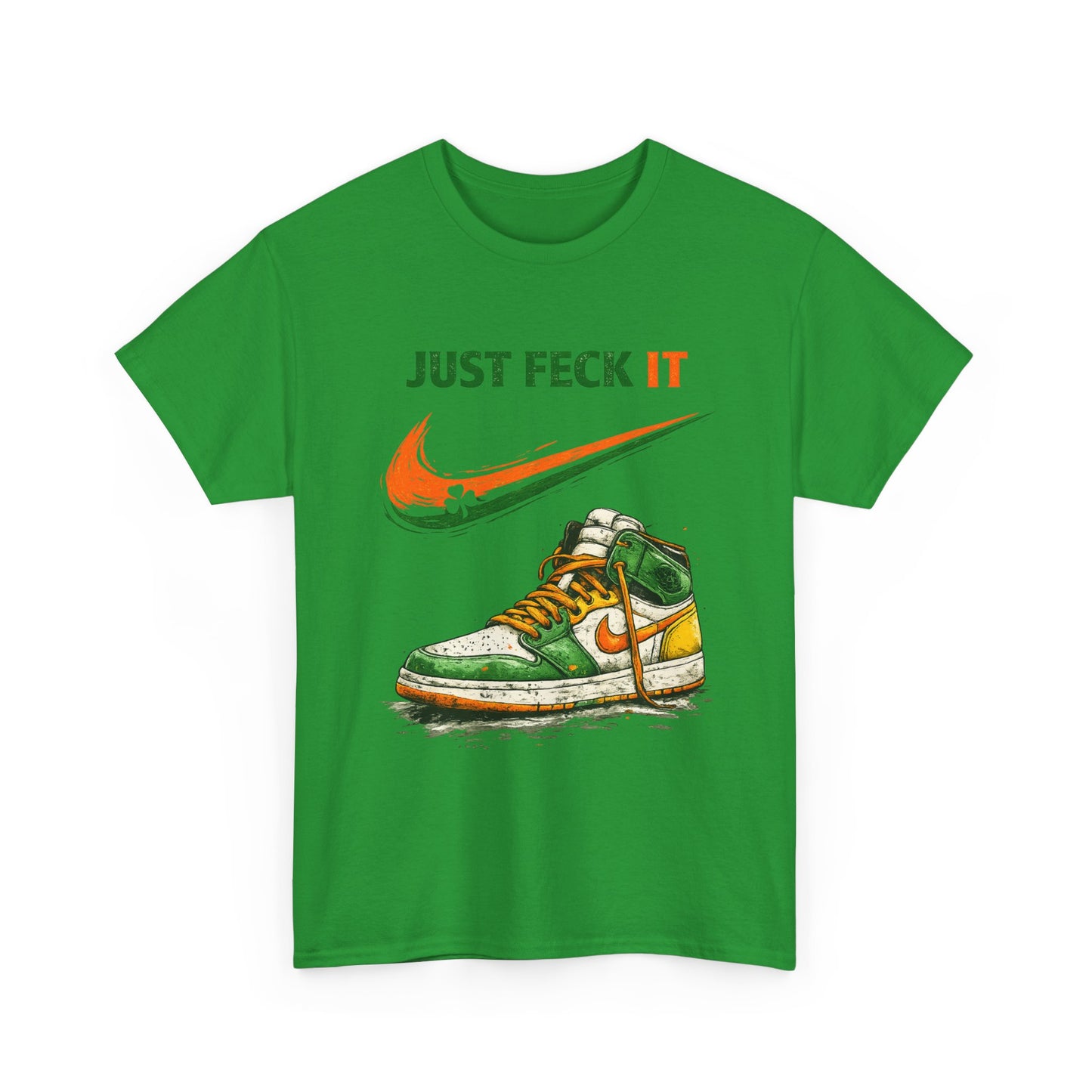 Just Feck It – Irish Parody Sneaker Tee | St. Patrick’s Day Streetwear Shirt