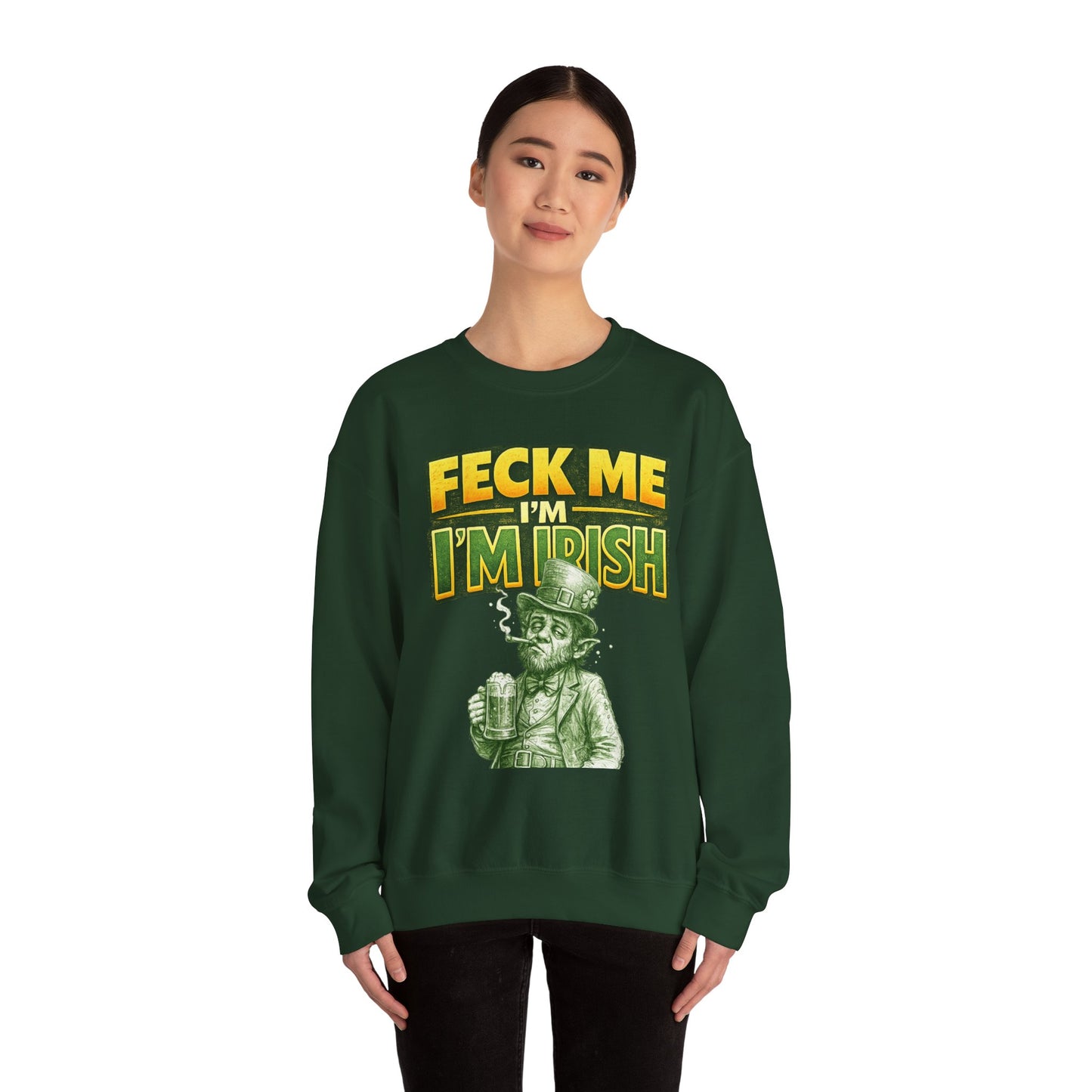 Feck Me I’m Irish – Drunk Leprechaun St. Patrick’s Day Sweatshirt