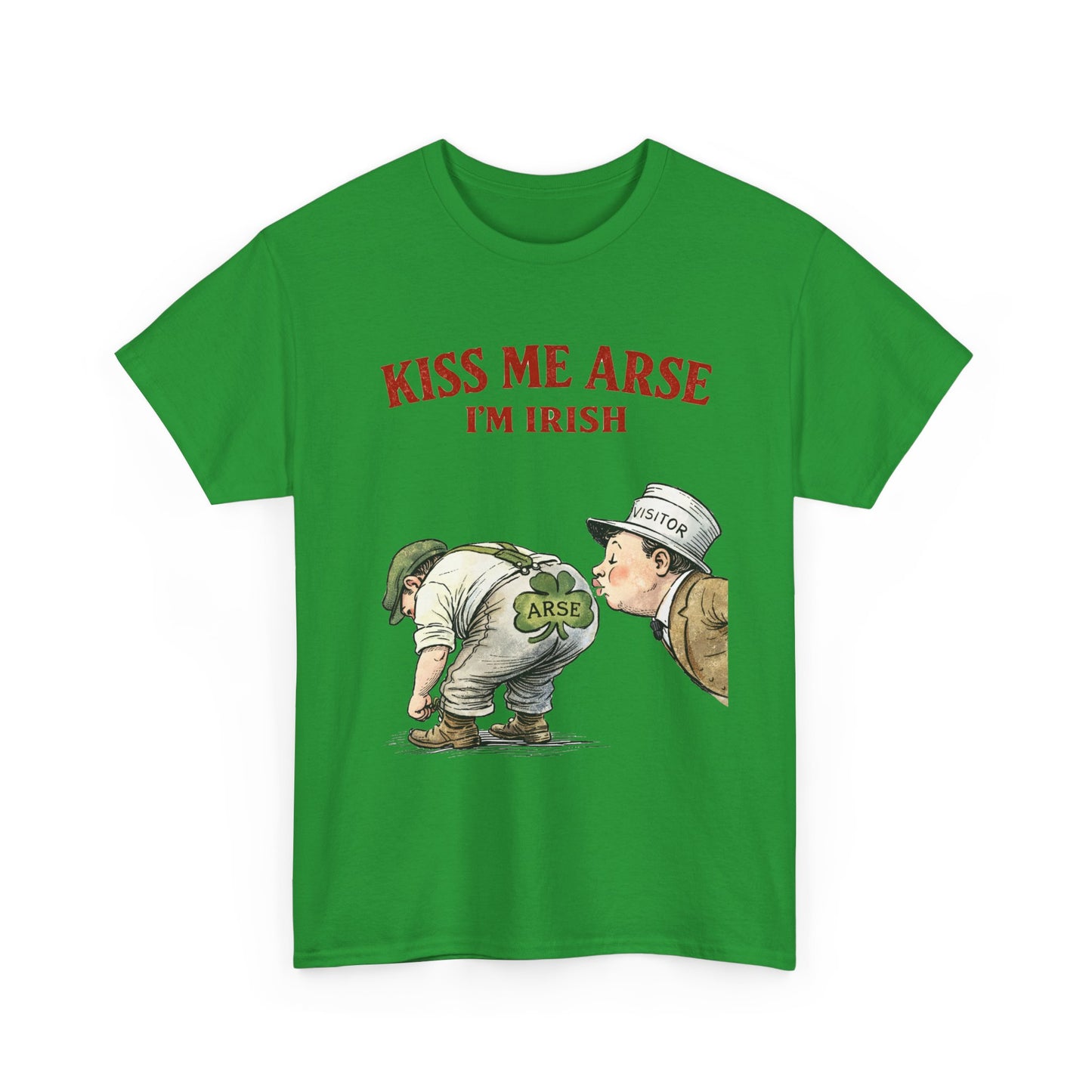 Kiss Me Arse I’m Irish – Funny St. Patrick’s Day T-Shirt