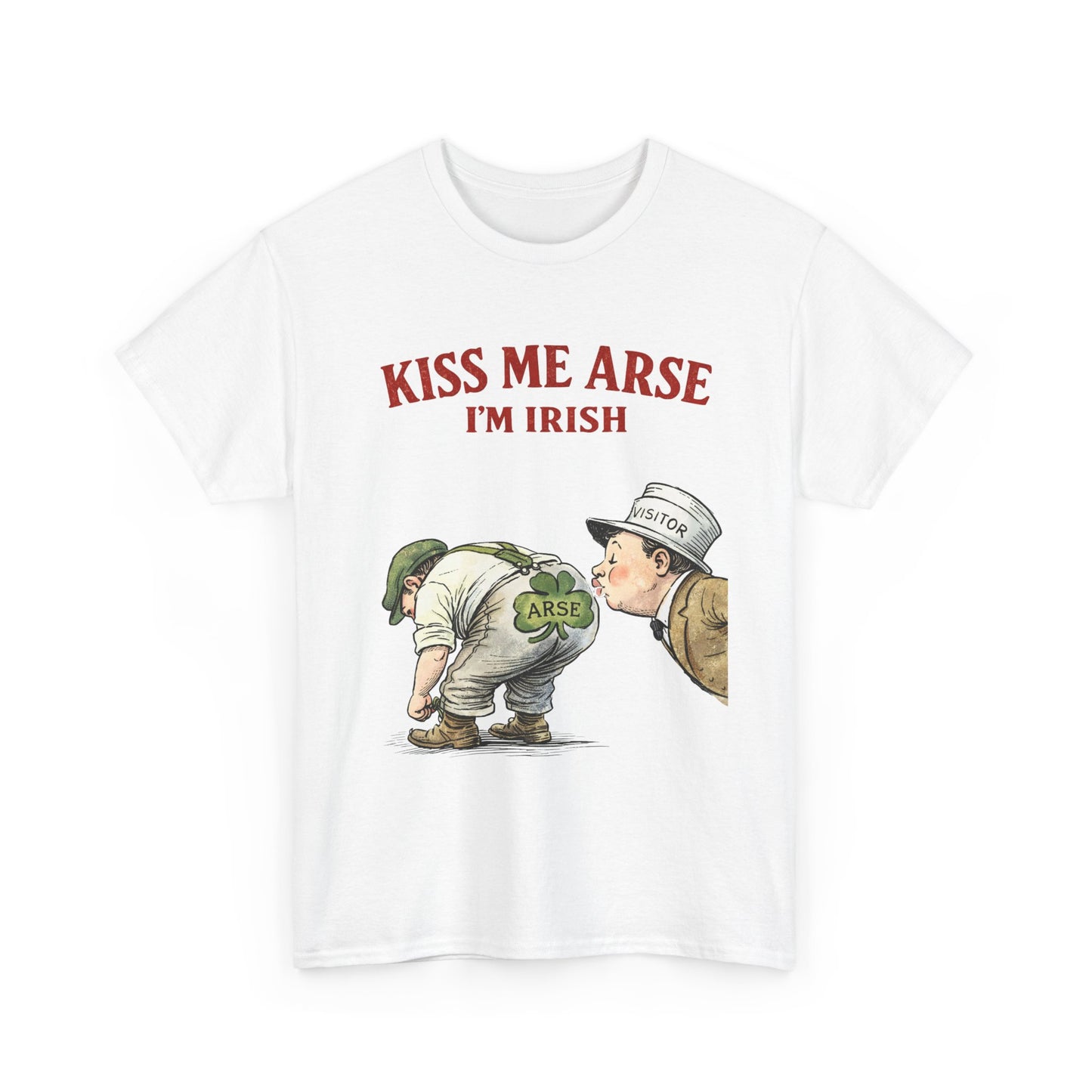 Kiss Me Arse I’m Irish – Funny St. Patrick’s Day T-Shirt