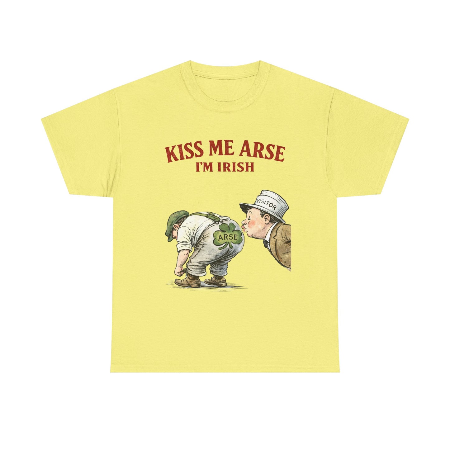 Kiss Me Arse I’m Irish – Funny St. Patrick’s Day T-Shirt