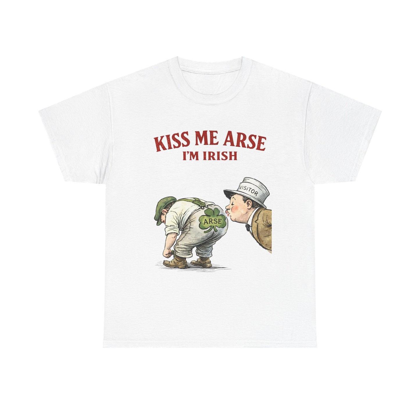 Kiss Me Arse I’m Irish – Funny St. Patrick’s Day T-Shirt