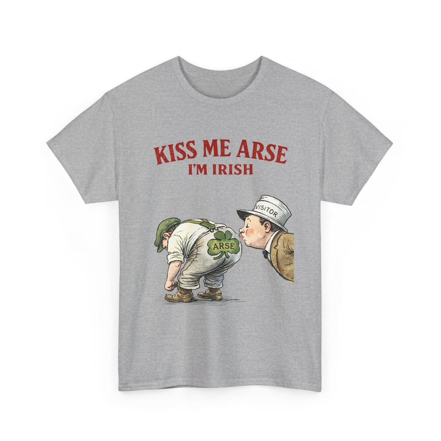 Kiss Me Arse I’m Irish – Funny St. Patrick’s Day T-Shirt