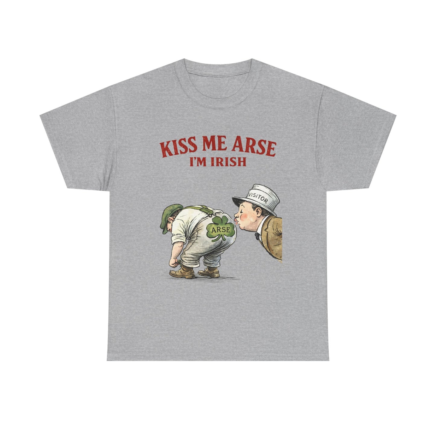 Kiss Me Arse I’m Irish – Funny St. Patrick’s Day T-Shirt