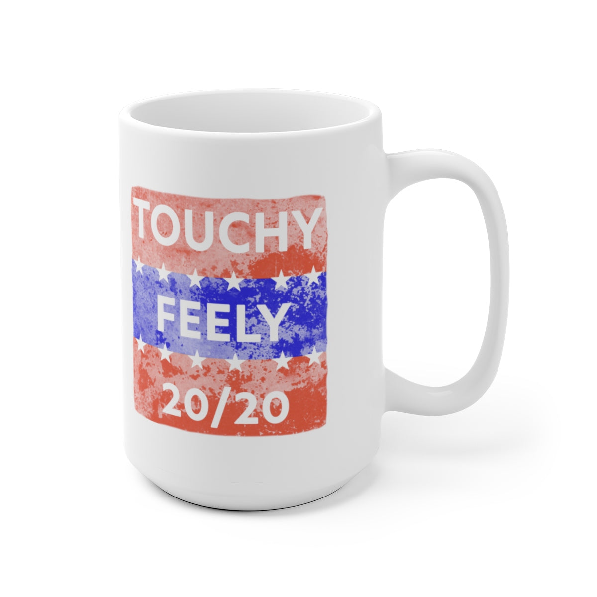 Touchy Feely 20/20 Funny Election Campaign Parody Mug